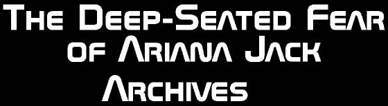 thedeepseatedfearofarianajackarchiveslogo.jpg